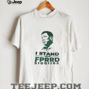 I stand with FPRRD Siquijor shirt