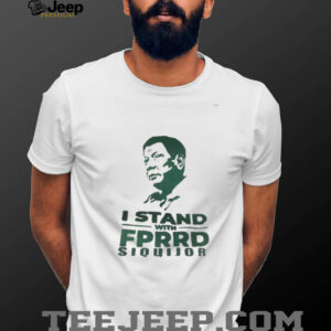 I stand with FPRRD Siquijor shirt2