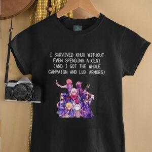 I survived Khux without even spending a cent shirt5