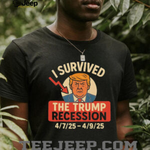 I survived the Trump recession 7 2025 9 2025 shirt