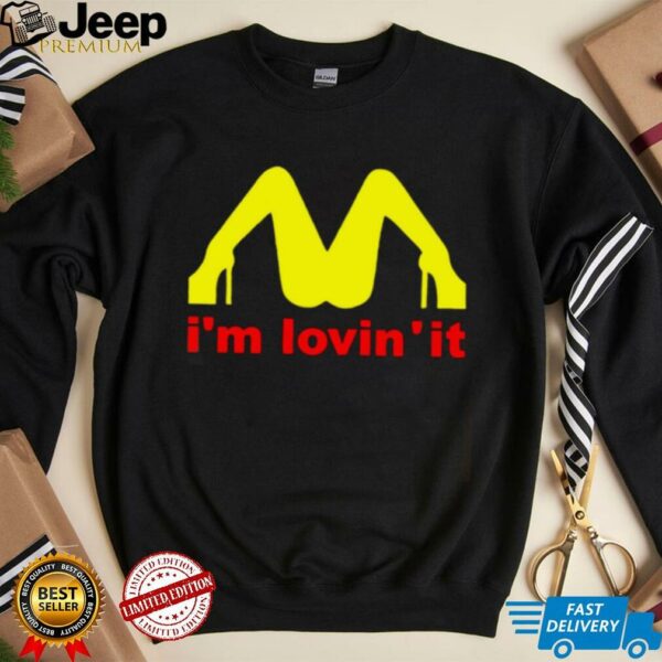 I’m Lovin It shirt