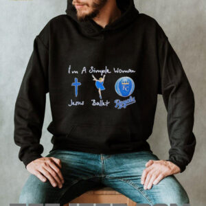 Im a simple woman Jesus balletand Kansas City Royals unisex t shirt4