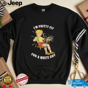 Im pretty fly for a white guy unisex t shirt0