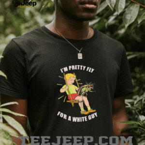 Im pretty fly for a white guy unisex t shirt1