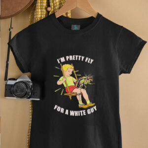 Im pretty fly for a white guy unisex t shirt3