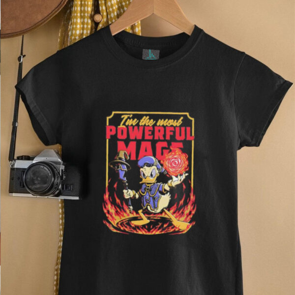 Im the most Powerful Duck Mage unisex t shirt