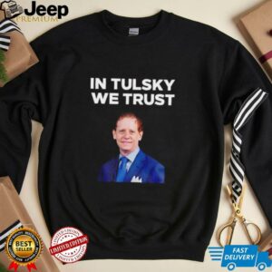 In Tulsky We Trust unisex t shirt0