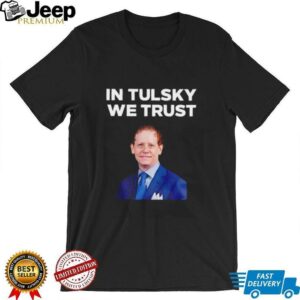 In Tulsky We Trust unisex t shirt2