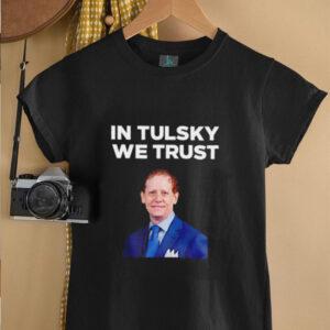 In Tulsky We Trust unisex t shirt3
