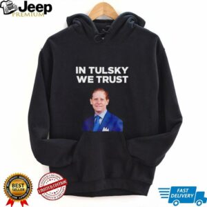 In Tulsky We Trust unisex t shirt5