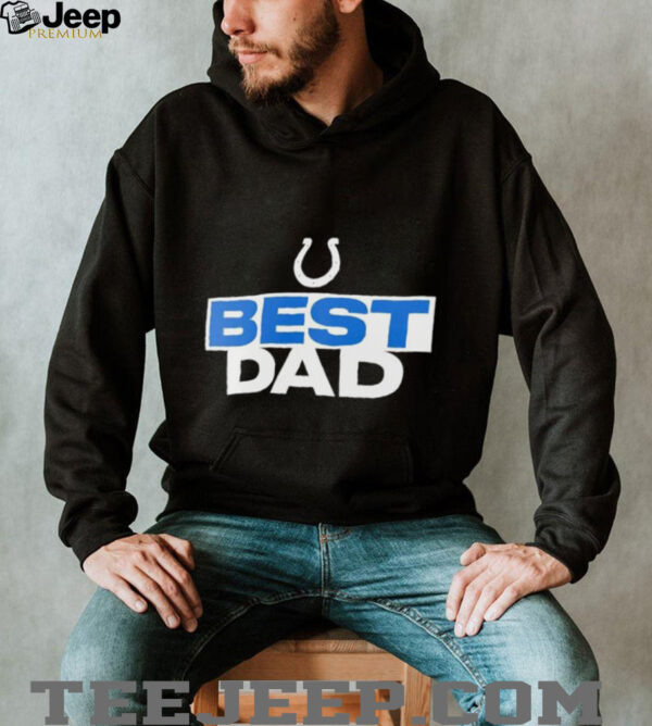 Indianapolis Colts Best Dad shirt