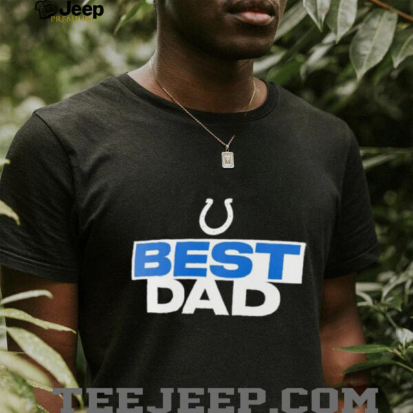 Indianapolis Colts Best Dad shirt