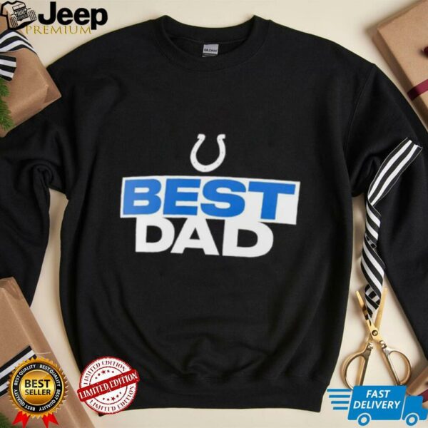 Indianapolis Colts Best Dad shirt