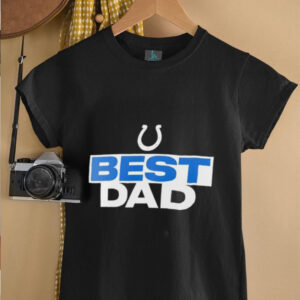 Indianapolis Colts Best Dad shirt3