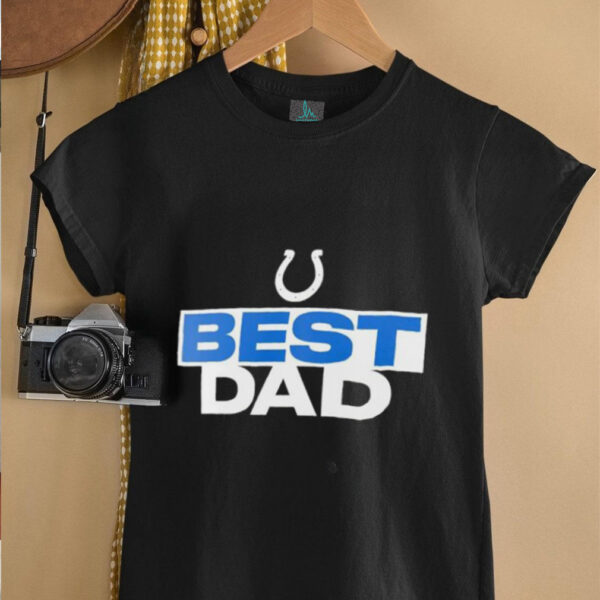 Indianapolis Colts Best Dad shirt