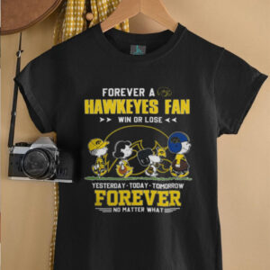 Iowa Hawkeyes With Snoopy Peanuts Forever Fan No Matter What T Shirt