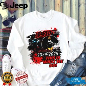 Ir Red 2024 2025 this is what we do shirt