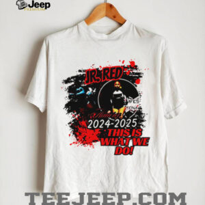 Ir Red 2024 2025 this is what we do shirt4