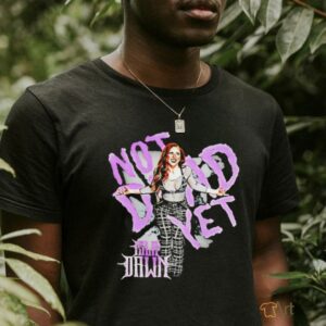 Isla Dawn not dead yet shirt2