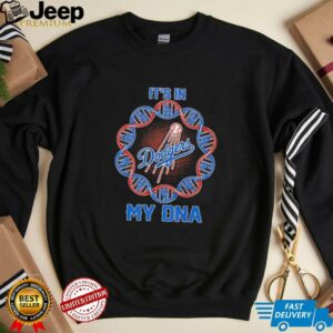 Its in my DNA Los Angeles Dodgers shirt1
