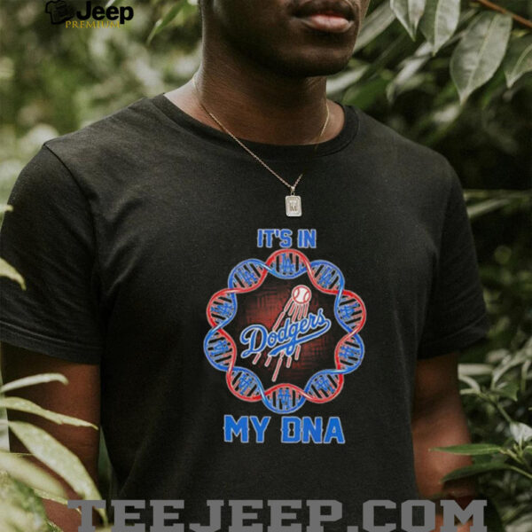 It’s in my DNA Los Angeles Dodgers shirt