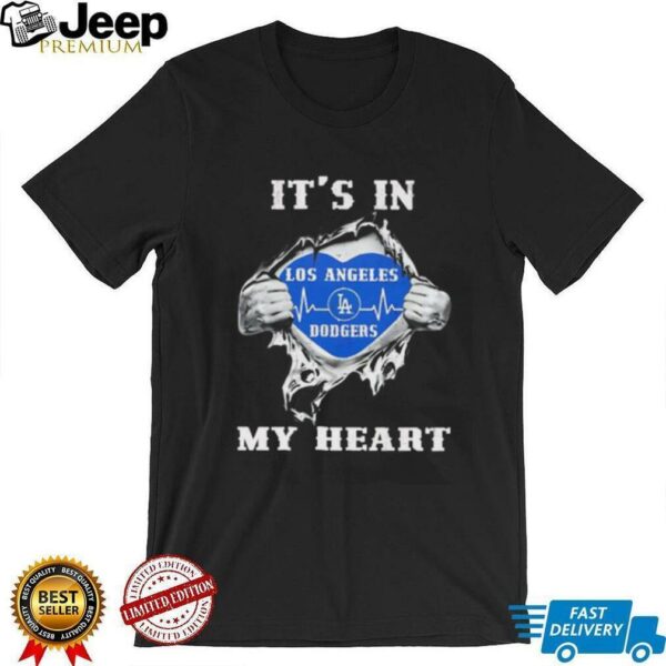 It’s in my heart Los Angeles Dodgers shirt