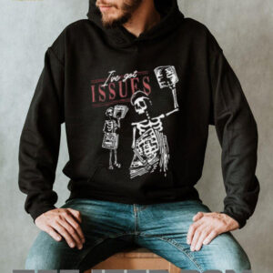 Ive Got Issues Skeleton Newsvendor shirt4