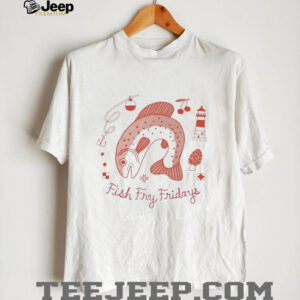 Jamie green fish fry fridays shirt