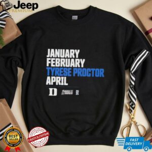January February Tyrese Proctor April March Madness 2025 unisex t shirt