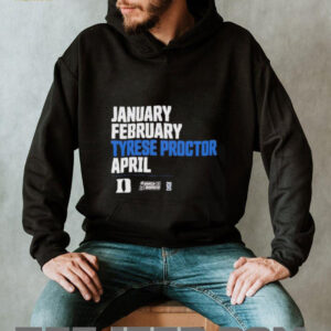 January February Tyrese Proctor April March Madness 2025 unisex t shirt4