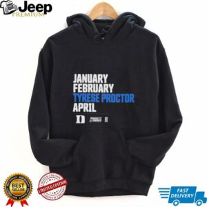 January February Tyrese Proctor April March Madness 2025 unisex t shirt5