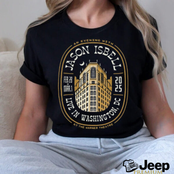 Jason Isbell Feb 27 28 2025 The Warner Theatre Washington DC Event Shirt
