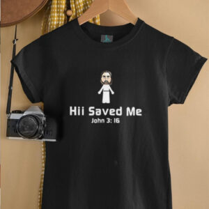 Jesus hii saved me shirt4
