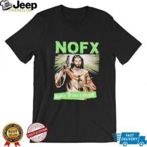 Jesus shoot NOFX never trust hippy shirt2