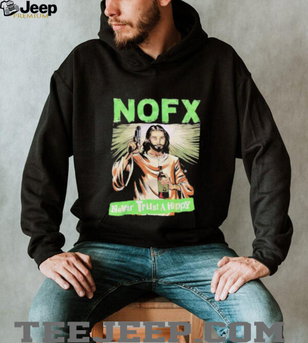 Jesus shoot NOFX never trust hippy shirt