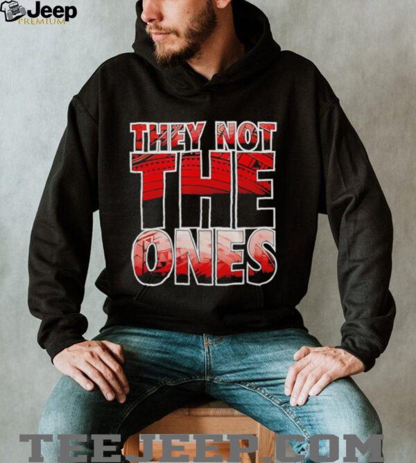 Jey Uso They Not The Ones shirt