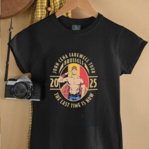 John Cena Farewell Tour 2025 Brussels the last time is now shirt2