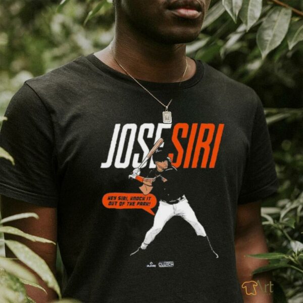 Jose Siri Hey Siri, Knock It Out Of The Park! T shirts