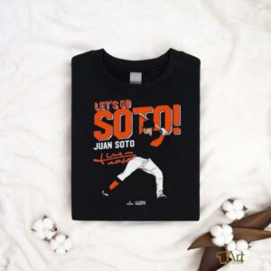 Juan Soto! Let’s Go Soto! T shirts