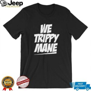 Juicy J We Trippy Mane shirt3