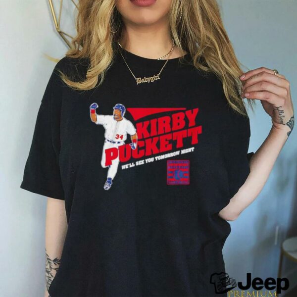 Kirby Puckett We’ll See You Tomorrow Night Minnesota Twins shirt