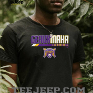 LSU Baseball_ 2025 National Champions Geauxmaha T Shirt