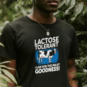 Lactose Tolerant T shirt1