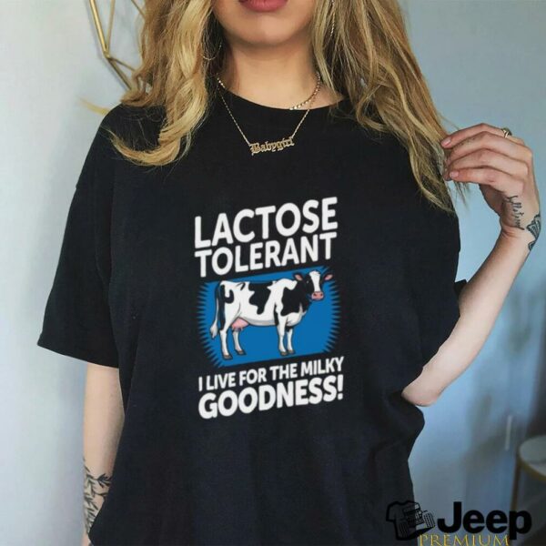 Lactose Tolerant T shirt