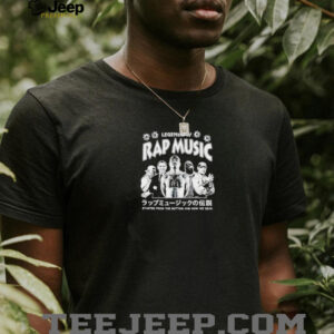 Legends of Rap Music started from the bottom and now we dead shirt0