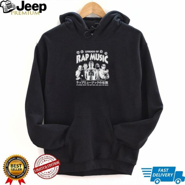 Legends of Rap Music started from the bottom and now we dead shirt