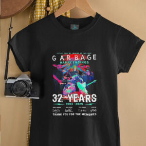 Let all that we imagine be the light Garbage Happy Endings 1993 2025 thank you for the memories shirt0