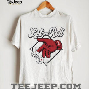 Let em Roll Cincinnati Baseball shirt0