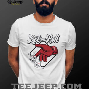 Let em Roll Cincinnati Baseball shirt1