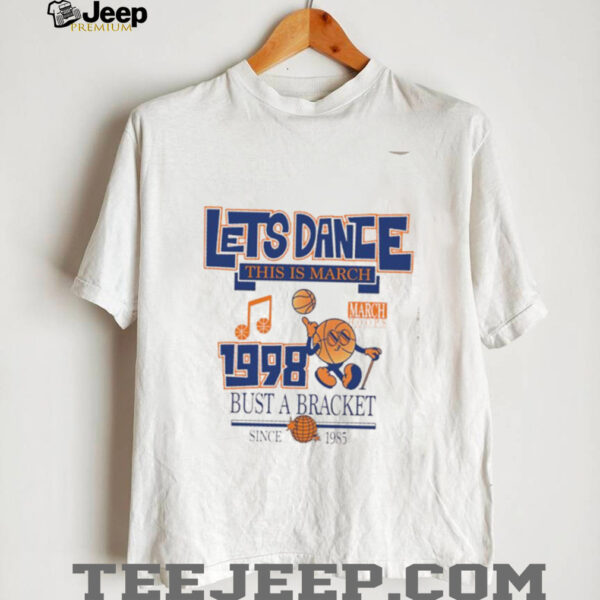 Let’s dan this is March 1998 bust a bracket shirt